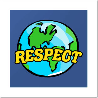 Respect Earth Posters and Art